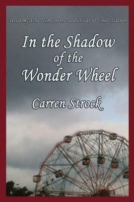 In the Shadow of the Wonder Wheel - Carren Strock - cover