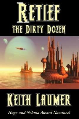 Retief: the Dirty Dozen - Keith Laumer - cover