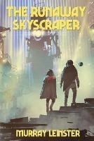 The Runaway Skyscraper - Murray Leinster - cover