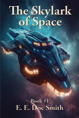 The Skylark of Space - E E Doc Smith - cover