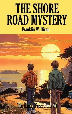 The Shore Road Mystery - Franklin W Dixon - cover