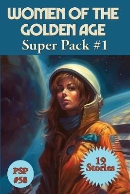 Women of the Golden Age Super Pack #1 - Leigh Brackett,Judith Merril,Andre Norton - cover