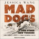 Mad Dogs and Other New Yorkers