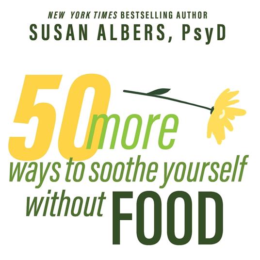 50 More Ways to Soothe Yourself Without Food