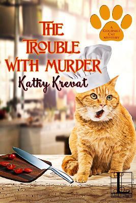 The Trouble with Murder - Kathy Krevat - cover