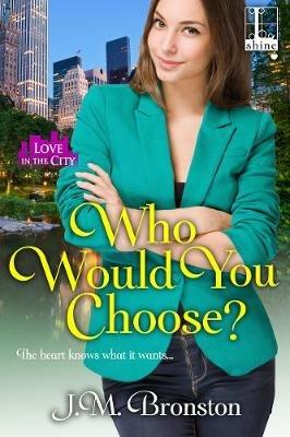 Who Would You Choose? - J. M. Bronston - cover