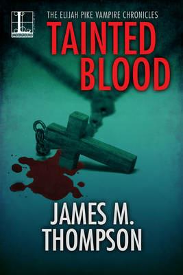 Tainted Blood - James M Thompson - cover