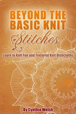 Beyond the Basic Knit Stitches. Learn to Knit Fun and Textured Knit Dishcloths