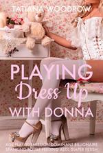 Playing Dress Up with Donna