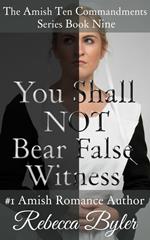 You Shall Not Bear False Witness