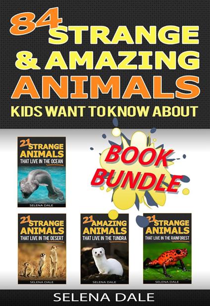 84 Strange And Amazing Animals Kids Want To Know About