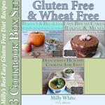 Gluten Free & Wheat Free Milly’s Best Easy Gluten Free Diet Recipes 3 Cookbook Box Set