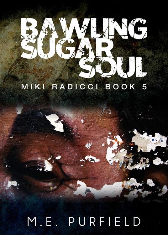 Bawling Sugar Soul - M.E. Purfield - ebook