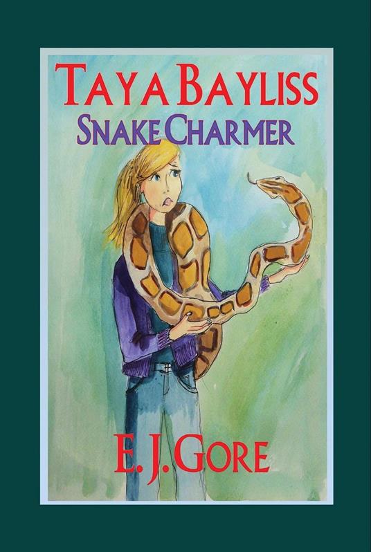 Taya Bayliss - Snake Charmer - E. J. Gore - ebook