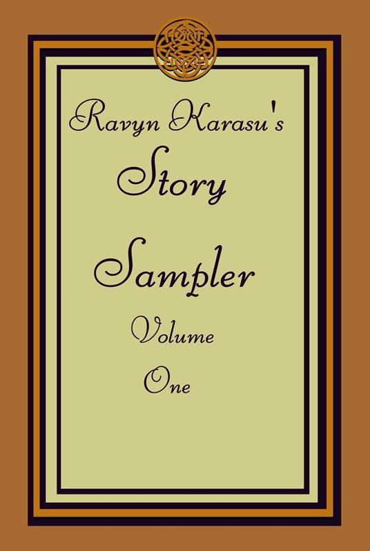 Ravyn Karasu's Story Sampler: Volume One