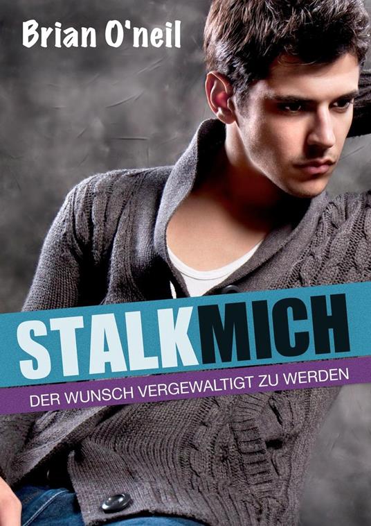 Stalk mich [Gay Erotik]