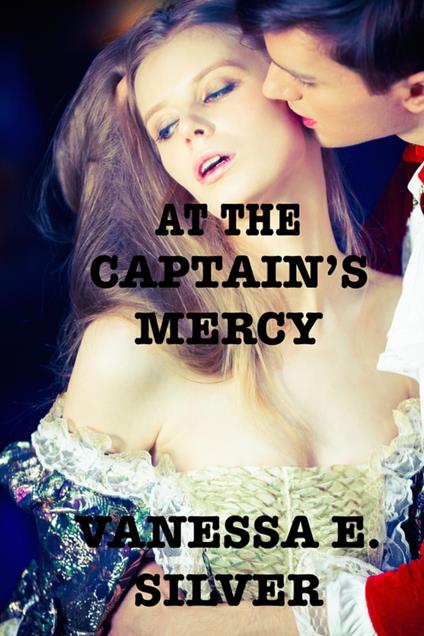 At the Captain’s Mercy