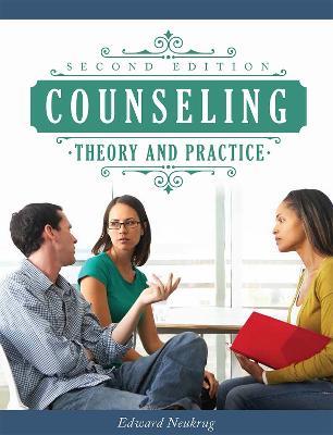 Counseling Theory and Practice - Edward Neukrug,Danica G. Hays - cover