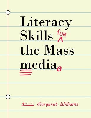 Literacy Skills for the Mass Media - Margaret Williams - cover