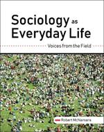 Sociology as Everyday Life: Voices from the Field