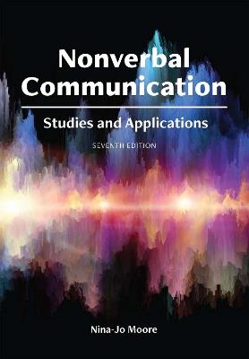 Nonverbal Communication: Studies and Applications - Nina-Jo Moore - cover