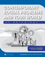 Contemporary Social Problems and Your World: An Anthology