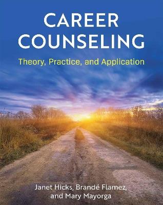 Career Counseling: Theory, Practice, and Application - cover