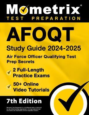 Afoqt Study Guide 2024-2025 - Air Force Officer Qualifying Test Prep Secrets, 2 Full-Length Practice Exams, 50+ Online Video Tutorials: [7th Edition] - cover