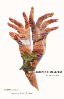 The Philosophy of Movement: An Introduction - Thomas Nail - cover