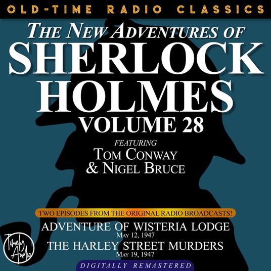 THE NEW ADVENTURES OF SHERLOCK HOLMES, VOLUME 28: EPISODE 1: ADVENTURE OF WISTERIA LODGE 2: THE HARLEY STREET LODGE