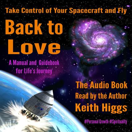 Take Control of Your Spacecraft and Fly Back to Love