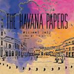 The Havana Papers