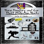 Home Burglary and Car Theft Protection Hacks