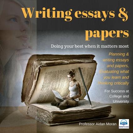 Writing essays & papers: For Success at College and University