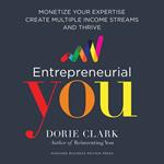 Entrepreneurial You: Monetize Your Expertise, Create Multiple Income Streams, and Thrive