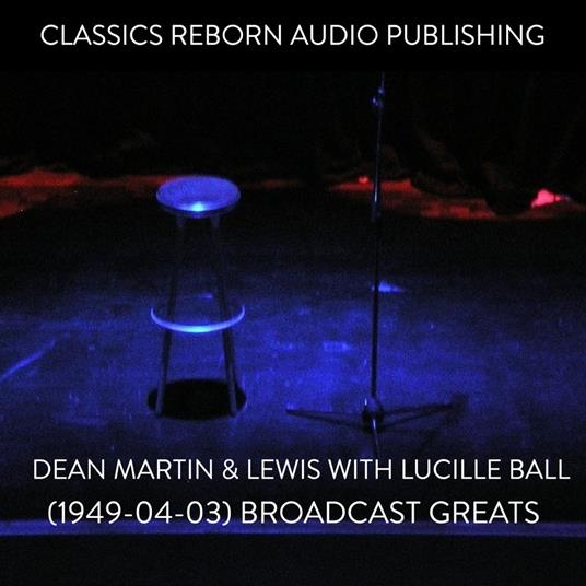 Dean Martin & Lewis with Lucille Ball (1949-04-03) Broadcast Greats