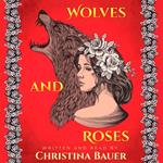 Wolves And Roses (Fairy Tales of the Magicorum, #1)