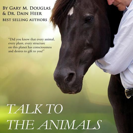 Talk To The Animals - M. Douglas & Dr. Dain Heer, Gary - Audiolibro in  inglese | IBS