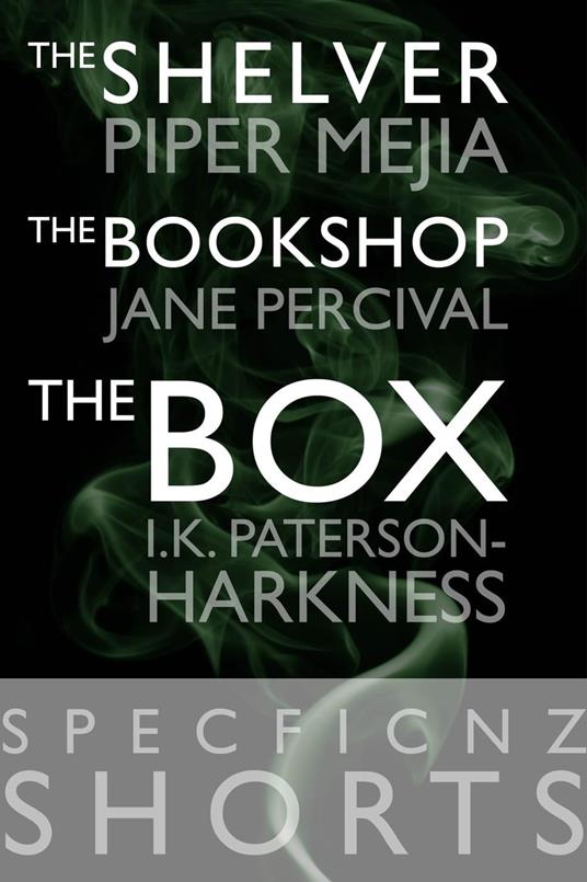 SpecFicNZ Shorts: "The Shelver" by Piper Mejia, "The Bookshop" by Jane Percival, and "The Box" by I.K. Paterson-Harkness