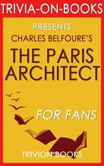 The Paris Architect: A Novel by Charles Belfoure (Trivia-On-Books)