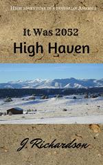 It Was 2052, High Haven