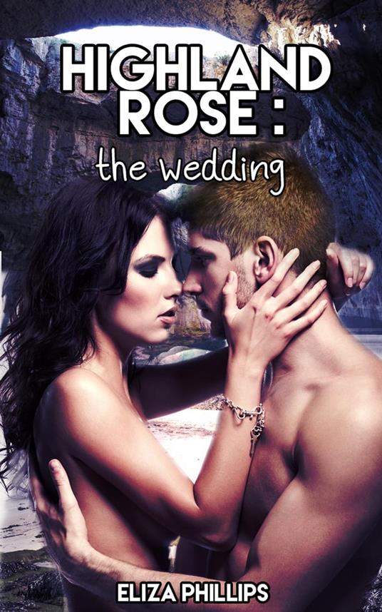 Highland Rose: The Wedding