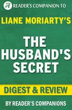 The Husband's Secret by Liane Moriarty | Digest & Review