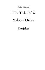 The Tale Of A Yellow Dime