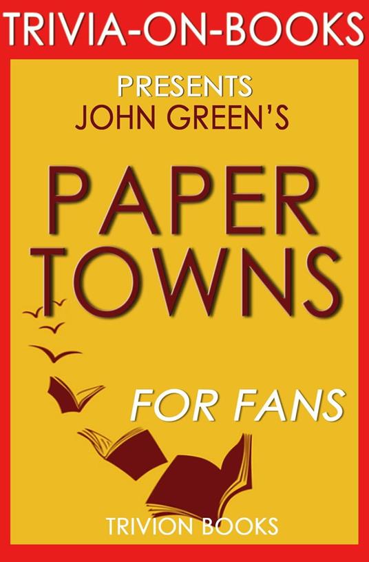 Paper Towns by John Green (Trivia-On-Books)