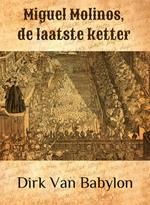 Miguel Molinos, de laatste ketter