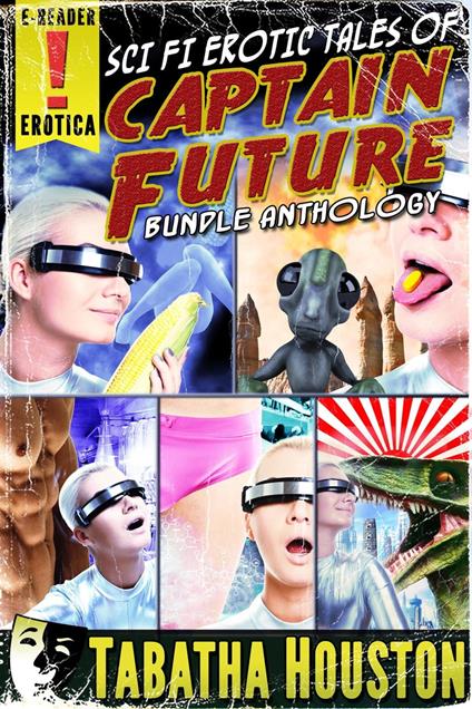 Sci Fi Erotic Tales of Captain Future Bundle Anthology