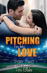 Pitching For Her Love 2