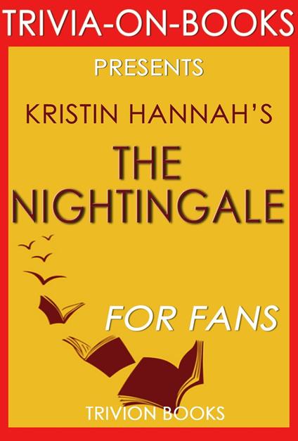 The Nightingale by Kristin Hannah (Trivia-On-Books)