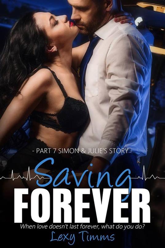 Saving Forever Part 7 - Lexy Timms - ebook